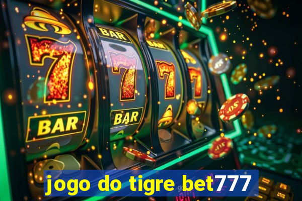 jogo do tigre bet777